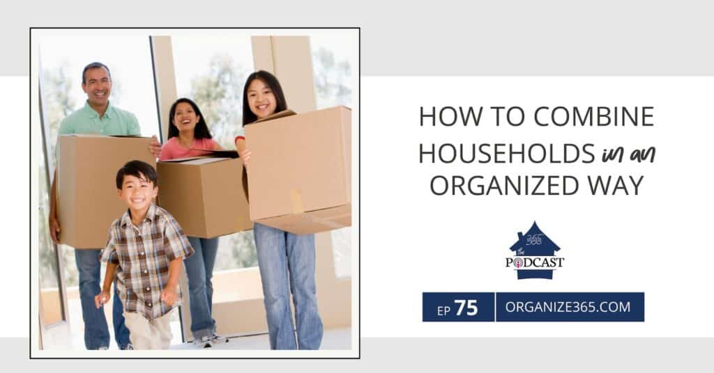 How-To-Combine-Households-In-An-Organized Way-photo-1