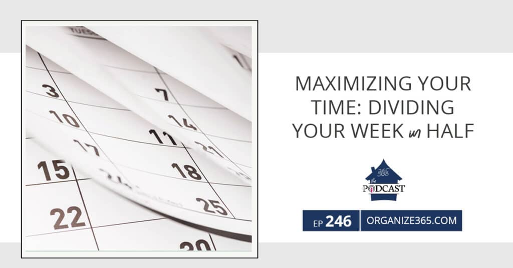 Maximizing-Your-Time-Dividing-Your-Week-in-Half-photo-1