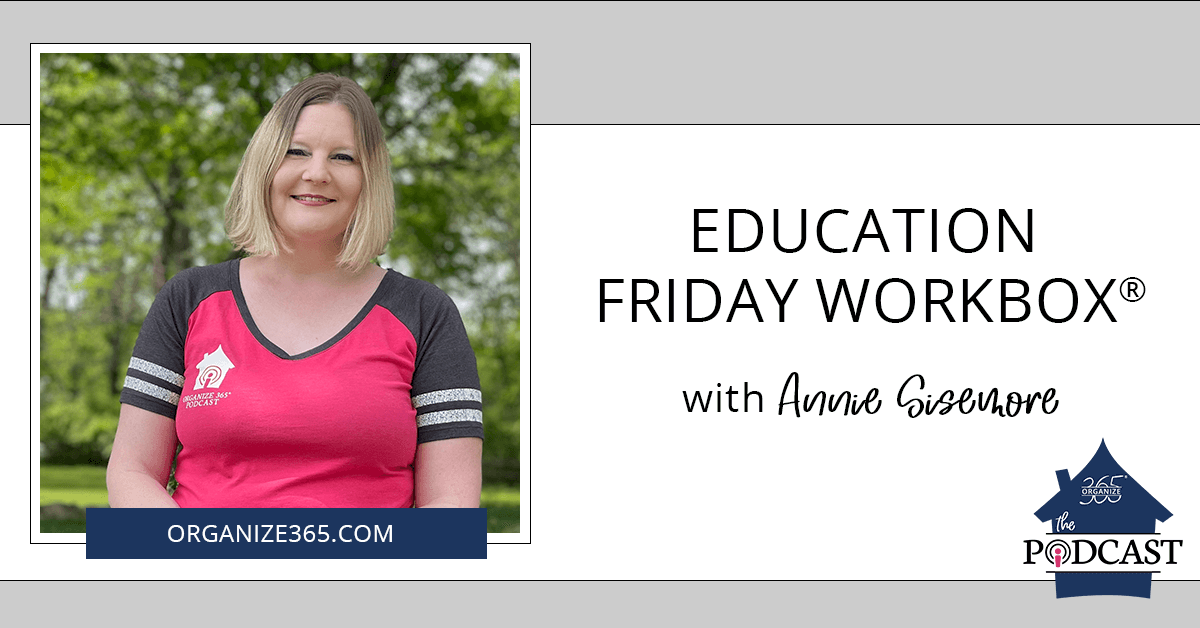 education-friday-workbox-with-annie-sisemore