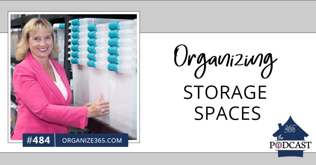 Organizing Podcast Episode 484 Organizing Storage Spaces