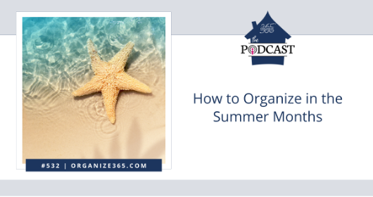 How to organize in the summer months