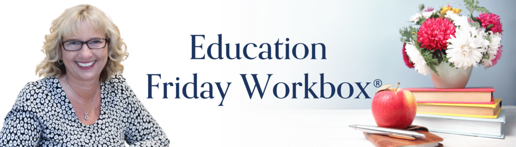 Education Friday Workbox
