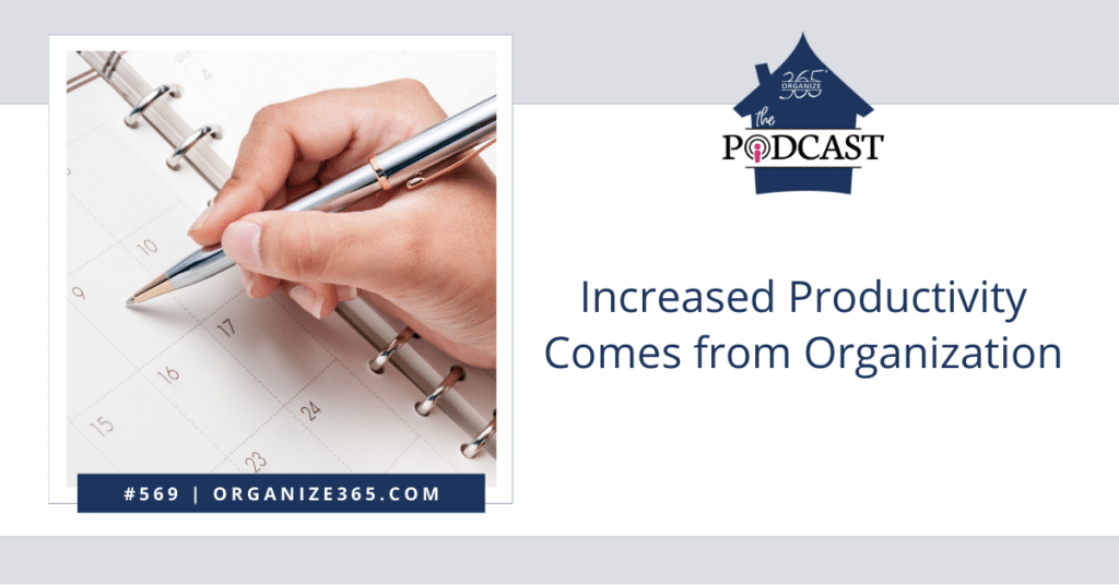 Increased Productivity Comes from Organization